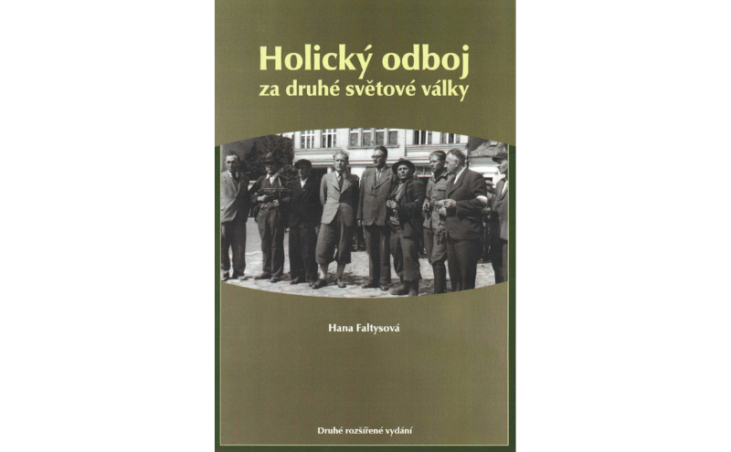 Zobrazit obrázek: Hana Faltysová: Holický odboj za druhé světové války